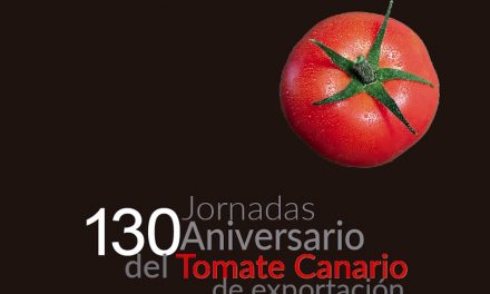 130 ANIVERSARIO DEL CULTIVO DEL TOMATE DE EXPORTACIÓN EN CANARIAS